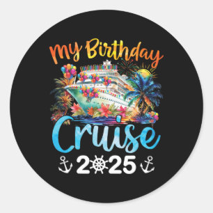 Sticker Rond My Birthday Cruise 2025 Family Cruise Vacation Tri
