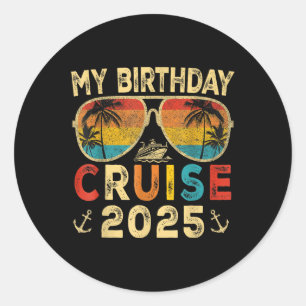 Sticker Rond My Birthday Cruise 2025 Party Cruise Anniversaire