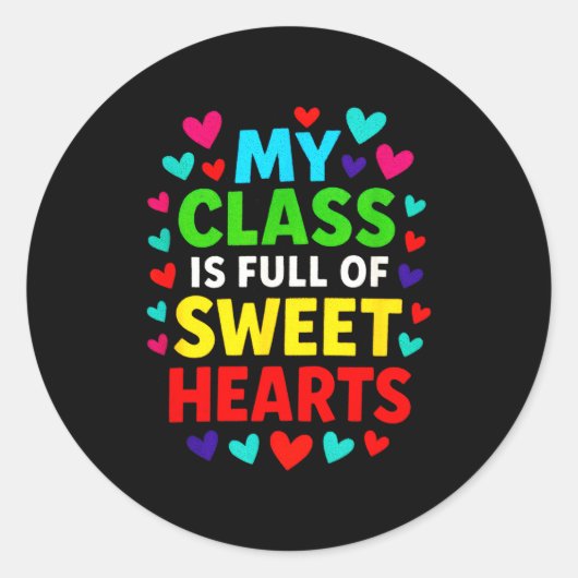 Sticker Rond My Cl Is Full - Teachers Valentines School Love  (Devant)