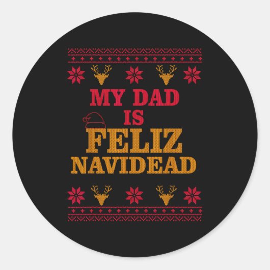 Sticker Rond My Dad Is Feliz Navidead Ugly Sweater Christmas Fa (Devant)