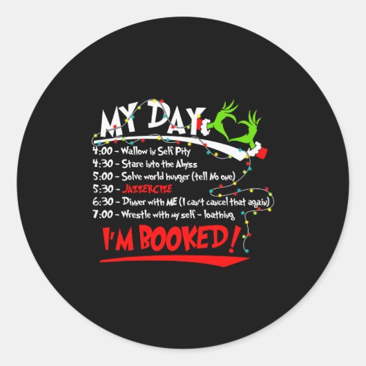 Sticker Rond My Day I'm Booked Christmas Schedule Time  (Devant)