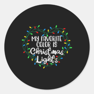 Sticker Rond My favorite Color Is Christmas Lights Xmas Happy H