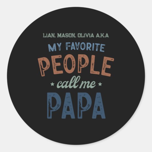 Sticker Rond My Favorite People Call Me Papa D  (Devant)