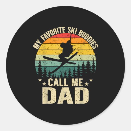 Sticker Rond My Favorite Ski Buddies Call Me Dad Funny Skiing F (Devant)