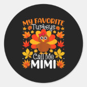 Sticker Rond My Favorite Turkeys Call Me Mimi Thanksgiving Fami (Devant)