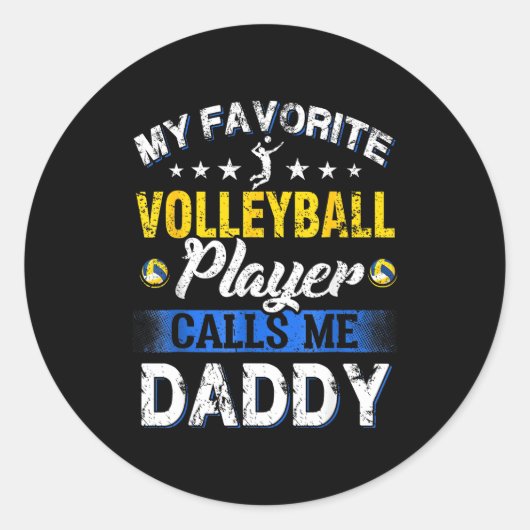 Sticker Rond My Favorite Volleyball Player Calls Me Daddy  (Devant)
