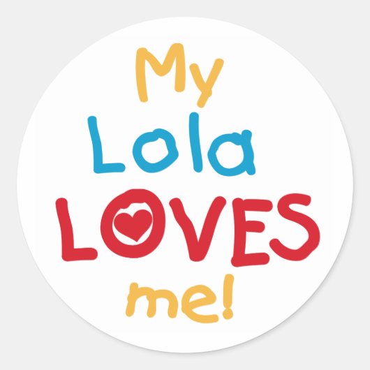 Sticker Rond My Lola Loves Me T-shirts et cadeaux (Devant)