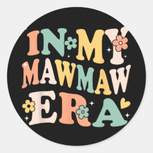 Sticker Rond My Mawmaw Era Funny Sarcastique Super Retro Mères