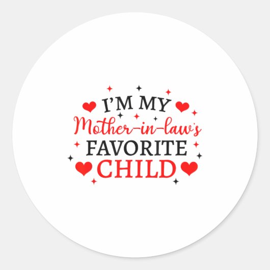 Sticker Rond My Mother In Laws Favorite Child, Funny Parent Wom (Devant)