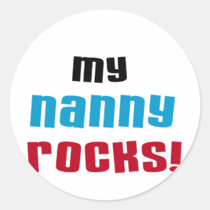 Sticker Rond My Nanny Rocks T-shirts et cadeaux