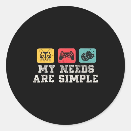 Sticker Rond My Needs Are Simple Gamers Fun,gamer Dad Funny Fat (Devant)