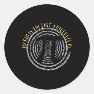 Sticker Rond My Pin Est Le Dernier 4 Chiffres De Pi I Pi Jour F