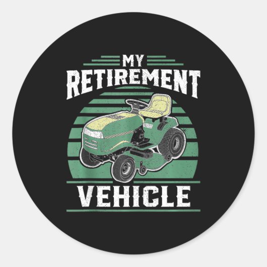 Sticker Rond My Retirement Vehicle Funny Riding Lawn Mower Retr (Devant)