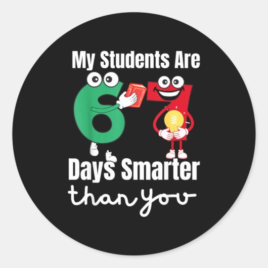 Sticker Rond My Students Are 67 Days Smarter Than You (Devant)
