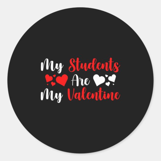 Sticker Rond My Students Are My Valentine Herats Valentines Day (Devant)