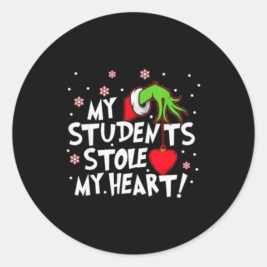 Sticker Rond My Students Stole My Heart School Teacher Funny Ch (Devant)