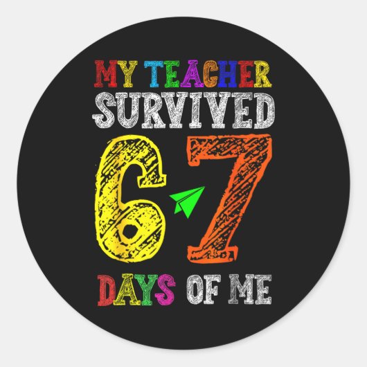 Sticker Rond My Teacher Survived 67 Days Of Me Funny Students T (Devant)