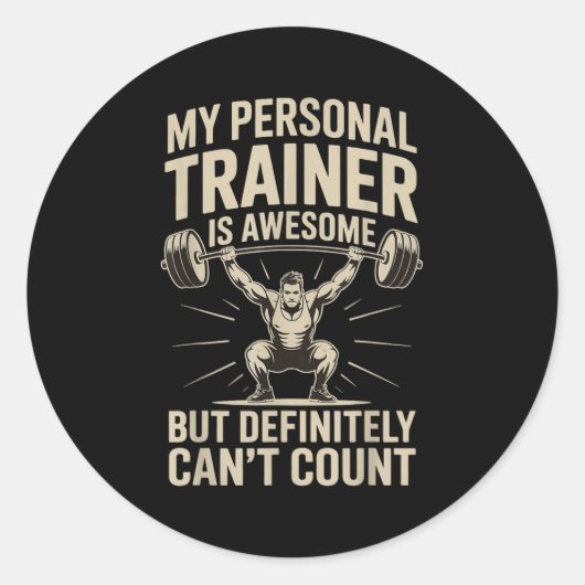 Sticker Rond My Trainer Is Awesome But Definitely Can't Count (Devant)