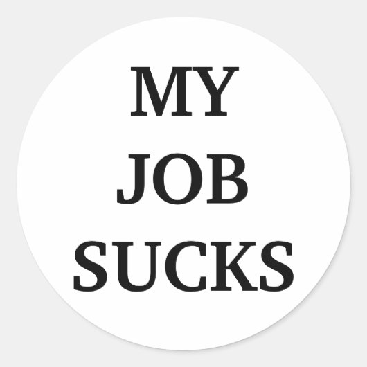 STICKER ROND MYJOB SUCKS (Devant)