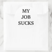 STICKER ROND MYJOB SUCKS (Sac)