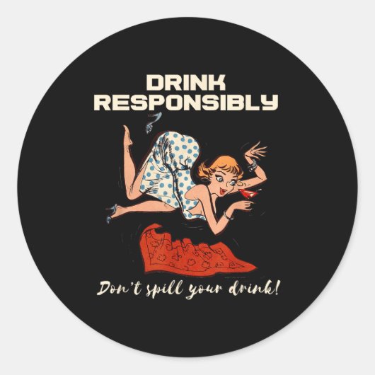 Sticker Rond N Up Drinking Shirt Design Don't Sll Drink Resnsib (Devant)