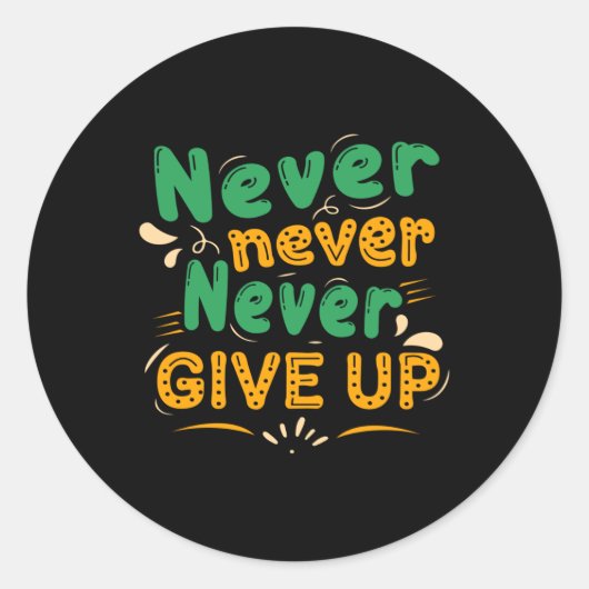 Sticker Rond N'abandonnez jamais (Devant)