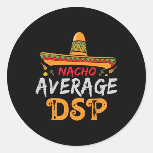 Sticker Rond Nacho Average Dsp Direct Support Staff Cinco De Ma (Devant)