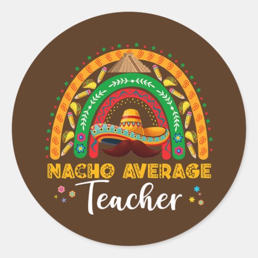 Sticker Rond Nacho Average Teacher Cinco De Mayo Rainbow (Devant)