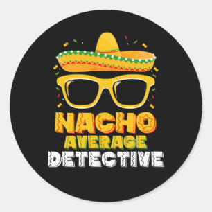 Sticker Rond Nacho Détective moyenne Cinco de Mayo