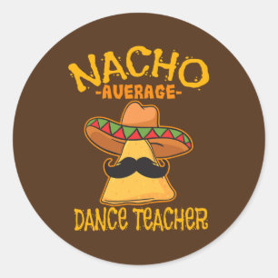 Sticker Rond Nacho Enseignant moyen de danse instructeur de dan