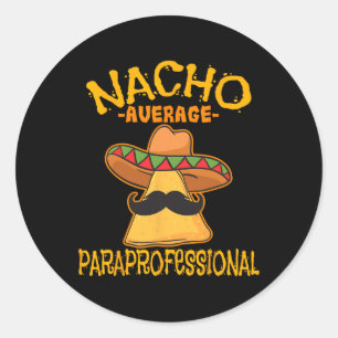 Sticker Rond Nacho Enseignant Paraprofessionnel Moyen Aides Cin