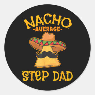 Sticker Rond Nacho Étape Moyenne Papa Mexicain Plat Stepdad