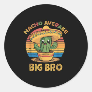 Sticker Rond Nacho Moyen Big Bro Correspondant Mexicain Cinco D