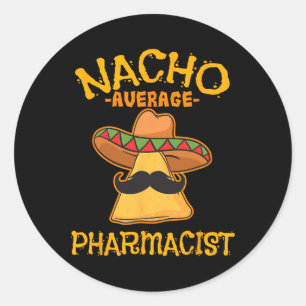 Sticker Rond Nacho Moyen Pharmacien Mexicain Cinco De Mayo Fie