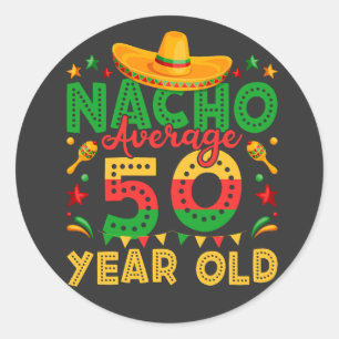 Sticker Rond Nacho Moyenne 50 ans Cinco de Mayo