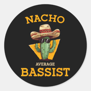 Sticker Rond Nacho Moyenne Bist Funny Mexicain B Guitare Joueur