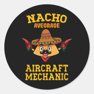 Sticker Rond Nacho Moyenne des aéronefs Mécanicien Mexicain Nac