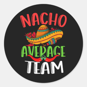 Sticker Rond Nacho Moyenne Équipe Mexicaine Funny Cinco De Mayo