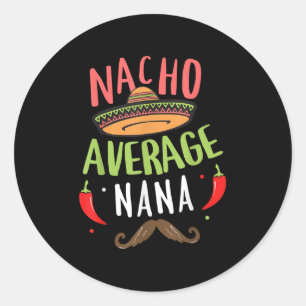 Sticker Rond Nacho Moyenne Nana Mexicaine Mustache Cinco De May