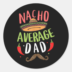 Sticker Rond Nacho Moyenne Papa Mexicain Papa Cinco De Mayo Fat