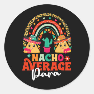 Sticker Rond Nacho Moyenne Paraprofessionnelle Cinco De Mayo Me