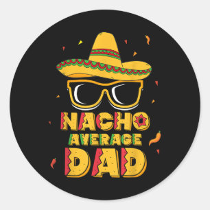 Sticker Rond Nacho Normal Papa Chemise Cinco De Mayo Nouveau Pa