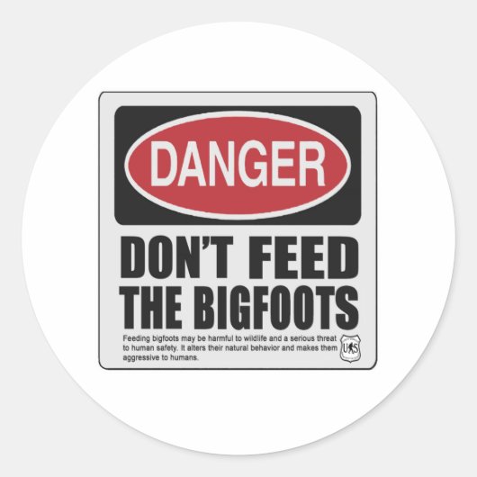 Sticker Rond N'alimentez pas les Bigfoots (Devant)