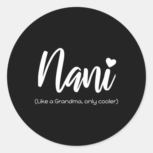 Sticker Rond Nani Comme Grand-Mère Seulement Er Original (Devant)