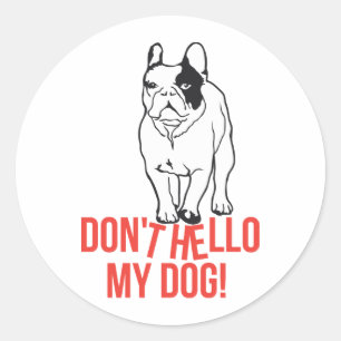 Sticker Rond N'appelez pas mon chien - Bouledogue Français