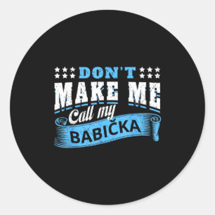 Sticker Rond N'appelle pas mamie babicka - petit-enfant drôle