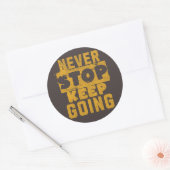 Sticker Rond N'Arrête Pas De Continuer À Aller (Enveloppe)