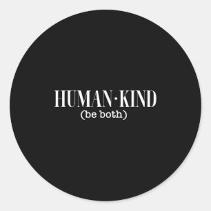 Sticker Rond Nature humaine (soit les deux) Motivation politiqu