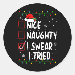 Sticker Rond Naughty I Swear I Tried Christmas List Xmas S