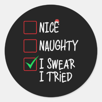 Sticker Rond Naughty I Swear I Tried Christmas List Xmas S